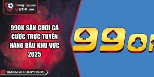 99OK Sân Chơi Cá Cược Trực Tuyến Hàng Đầu Khu Vực 2025