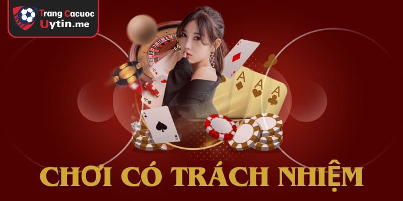 Chơi có trách nhiệm lập ra kế hoạch chơi cụ thể