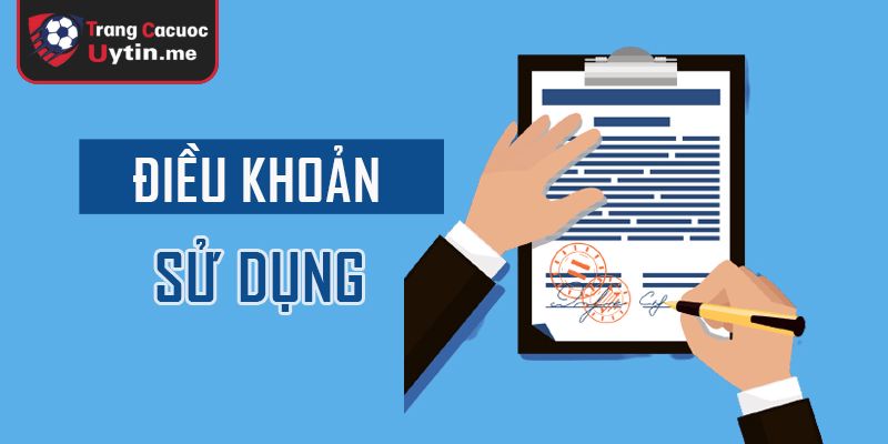 Tìm hiểu điều khoản sử dụng TRANG CÁ CƯỢC UY TÍN