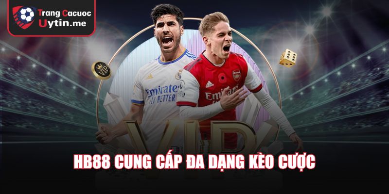 HB88 cung cấp đa dạng kèo cược
